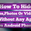 How To Hide Files,Photos & Videos Without Any App