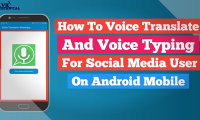 How To Voice Translate And Voice Typing For WhatsApp User Or ALL Social Media User On Android Mobile.