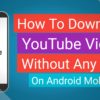 How To Download YouTube Video without Any App On Android Mobile.