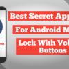 Best App Locker For Android Mobile Set With Volume Button