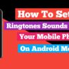 How To Set 3D Sounds Effects Ringtone On Android Mobile Phone