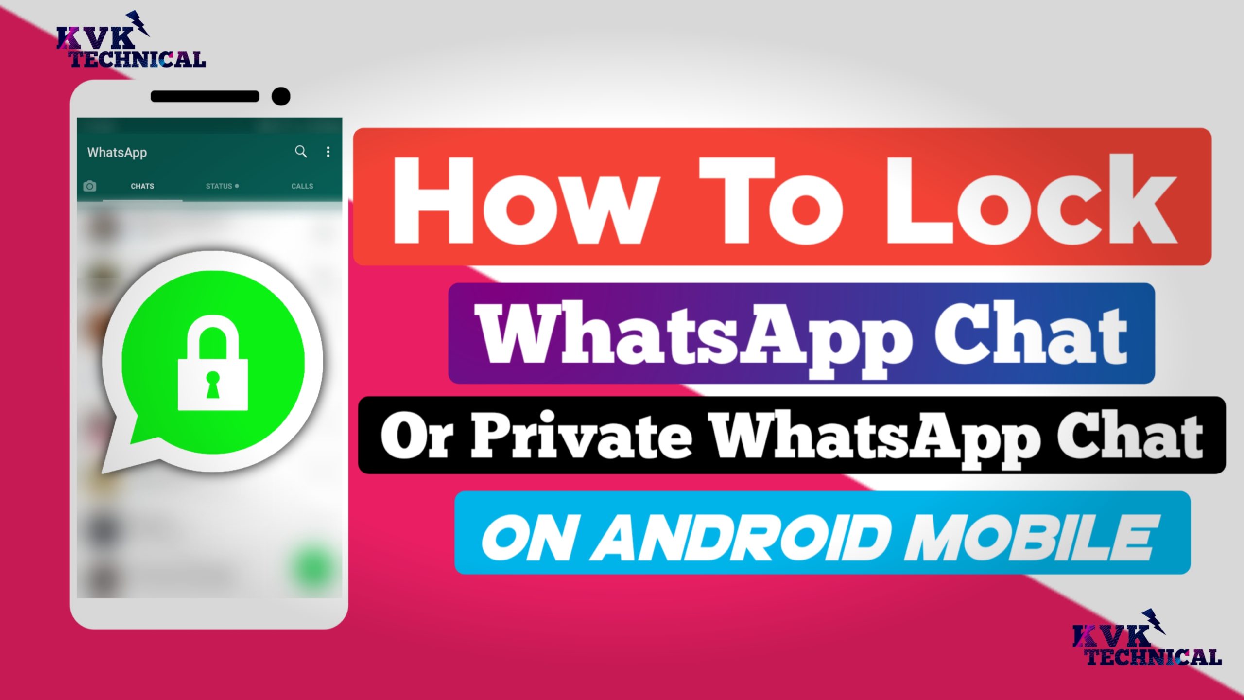 How To Lock Whatsapp Chat Or Private Whatsapp Chat On Android Mobile Phone Kvk Technical 4429