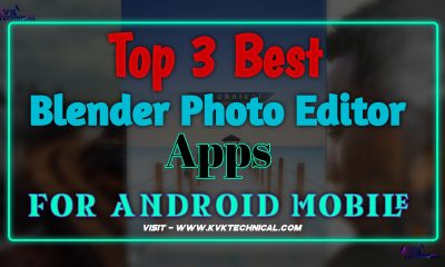 Top 5 Blender Photo Editor Apps For Android Mobile Phone