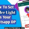 How to set border light on your whatsapp profile DP
