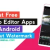 5 Best Free Video Editor Apps for Android